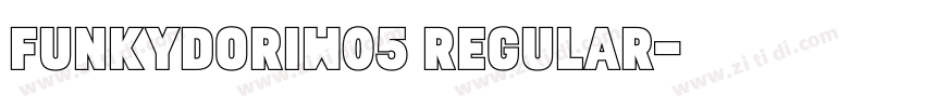 FunkydoriW05 Regular字体转换